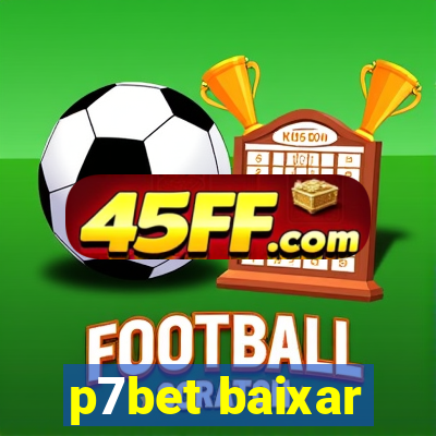 p7bet baixar